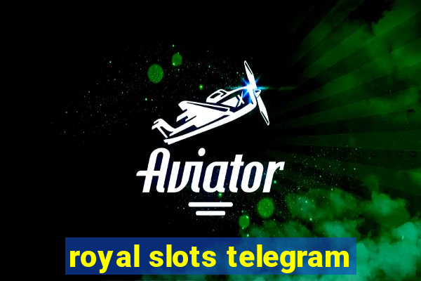 royal slots telegram